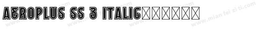Aeroplus SS 3 Italic字体转换